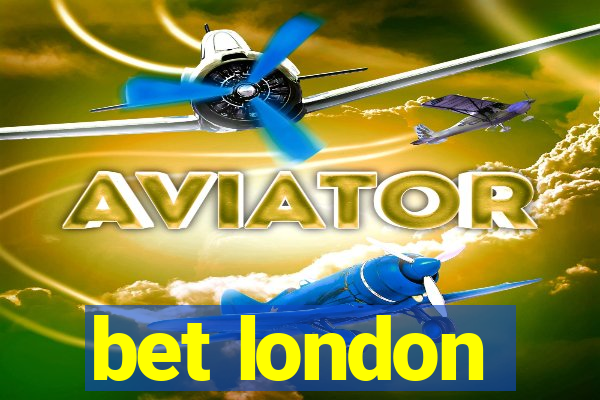 bet london