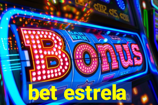 bet estrela