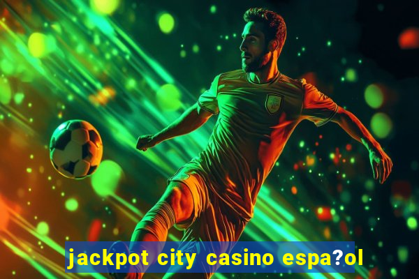 jackpot city casino espa?ol