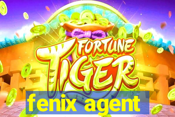 fenix agent