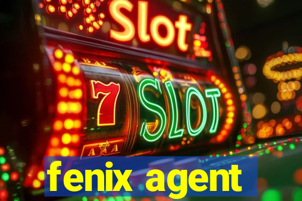 fenix agent