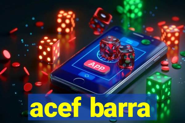 acef barra