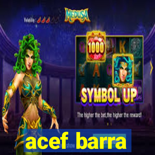 acef barra