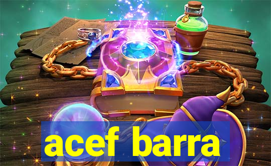 acef barra