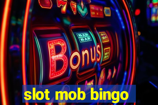 slot mob bingo