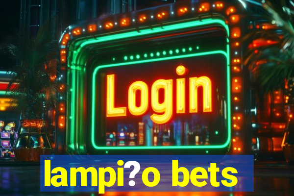 lampi?o bets