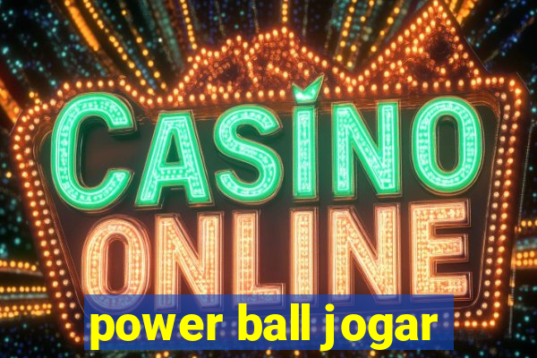 power ball jogar