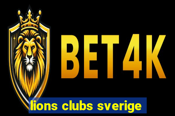 lions clubs sverige