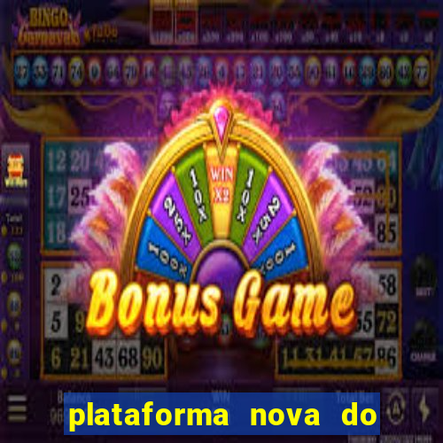 plataforma nova do fortune tiger