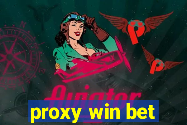 proxy win bet