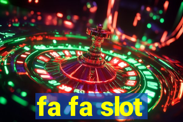 fa fa slot