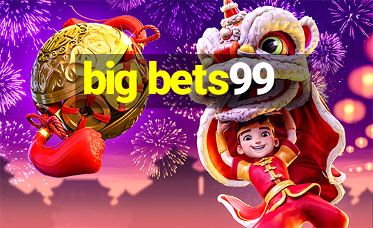 big bets99