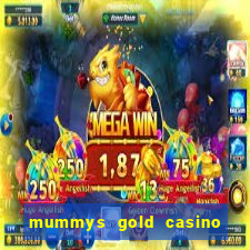 mummys gold casino 77 free spins