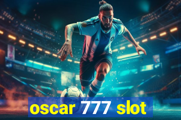 oscar 777 slot