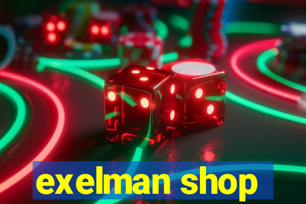 exelman shop