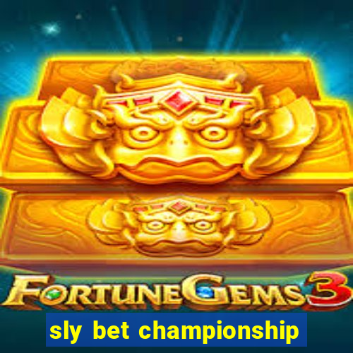 sly bet championship