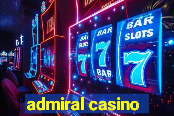 admiral casino