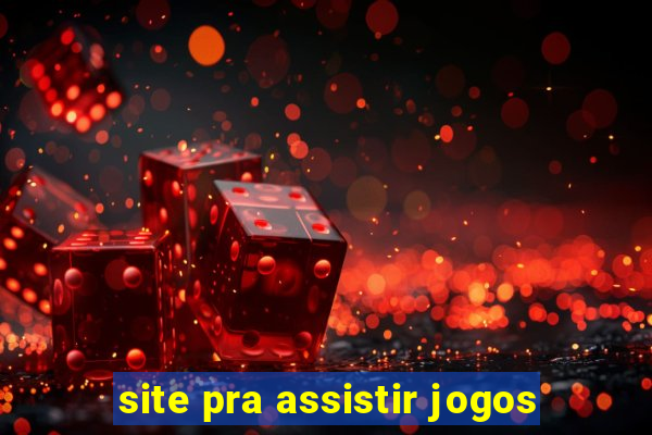 site pra assistir jogos