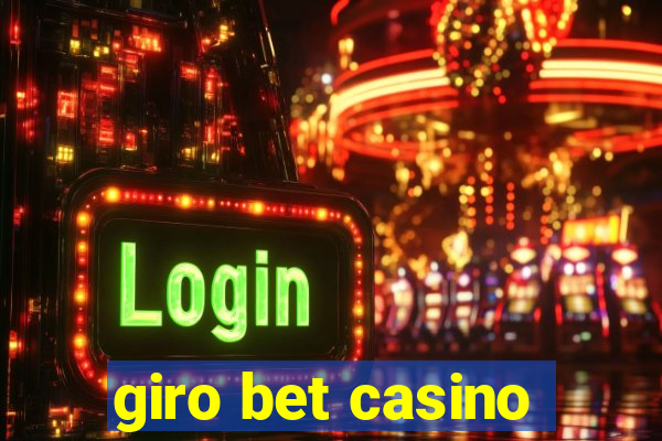 giro bet casino