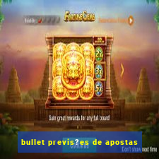 bullet previs?es de apostas