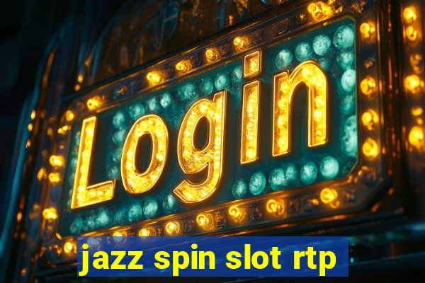 jazz spin slot rtp