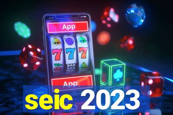 seic 2023