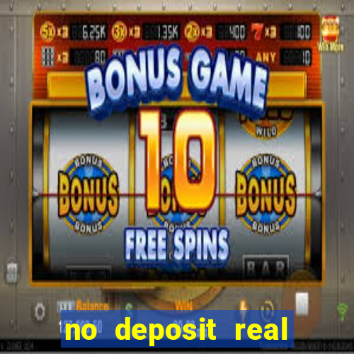 no deposit real money casino