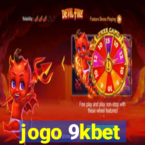 jogo 9kbet