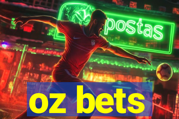 oz bets