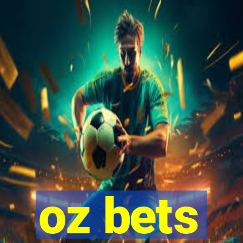 oz bets