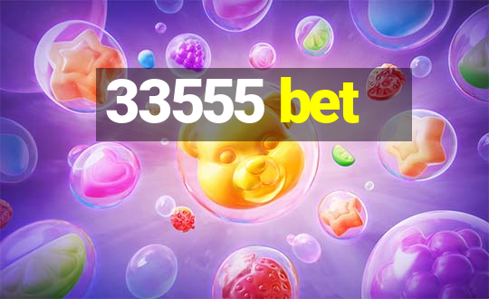 33555 bet