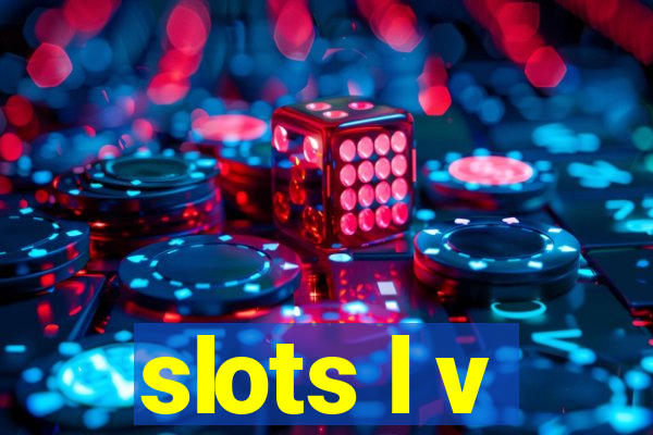 slots l v