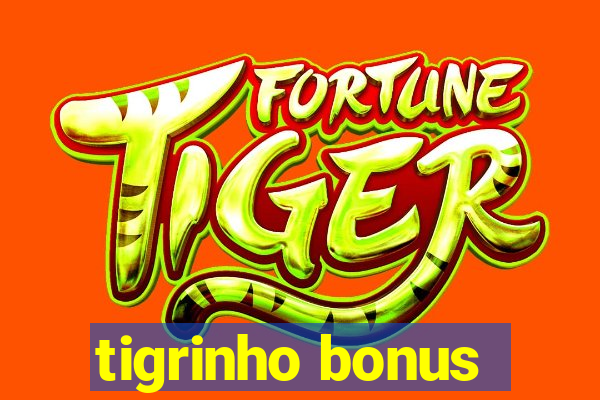 tigrinho bonus