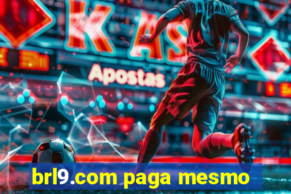 brl9.com paga mesmo