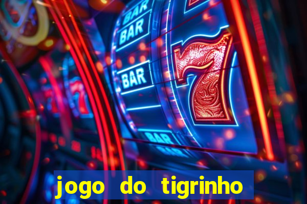 jogo do tigrinho que tá pagando agora