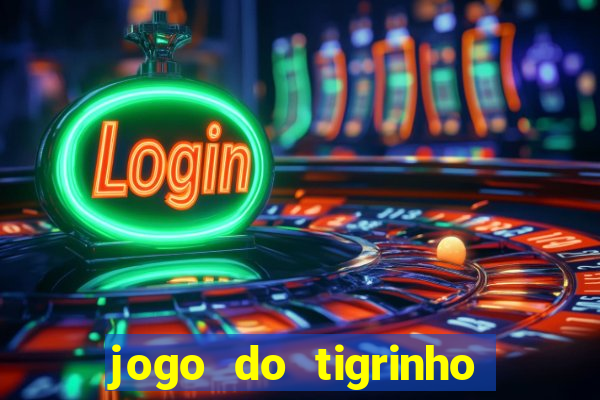 jogo do tigrinho que tá pagando agora