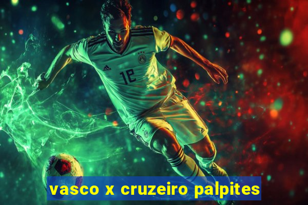 vasco x cruzeiro palpites