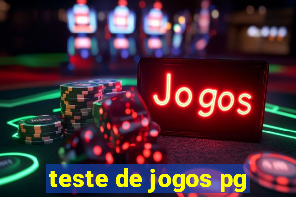 teste de jogos pg