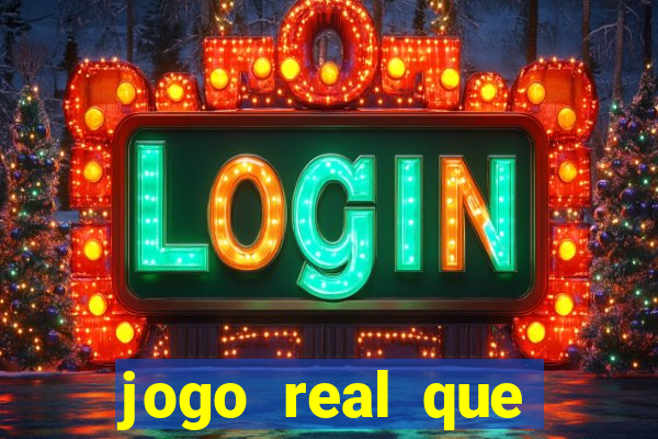 jogo real que ganha dinheiro