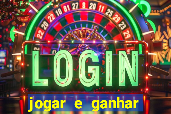 jogar e ganhar dinheiro de verdade