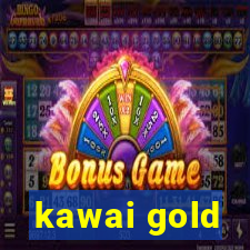 kawai gold