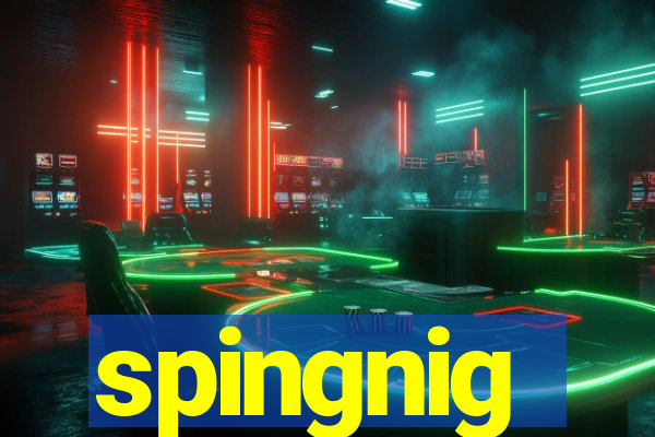 spingnig