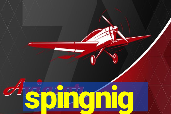 spingnig