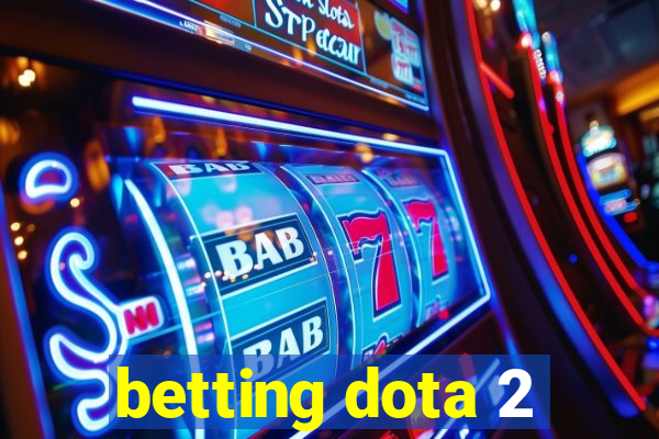 betting dota 2