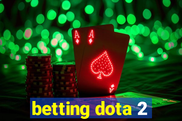 betting dota 2