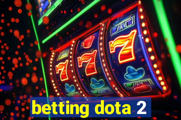 betting dota 2