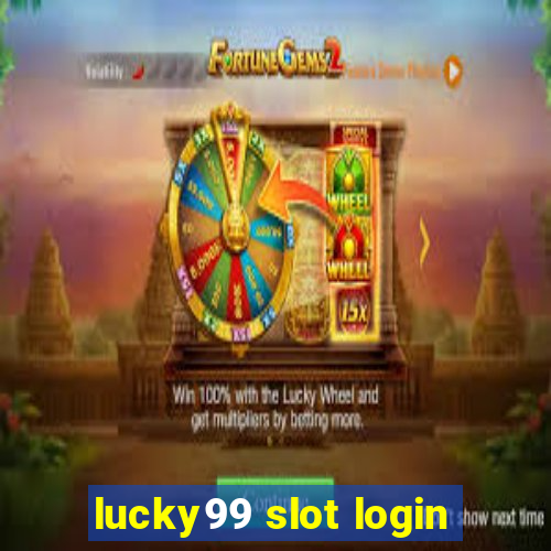 lucky99 slot login