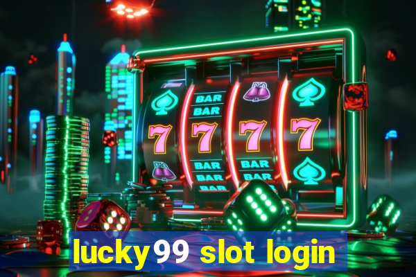 lucky99 slot login