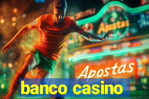 banco casino