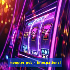 monster pub - international